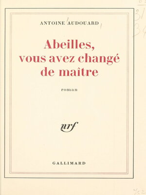 cover image of Abeilles, vous avez changé de maître